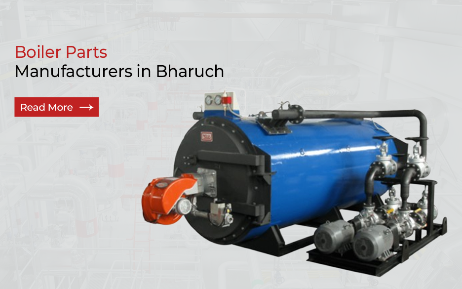 Boiler Parts Manufacturers in Bharuch