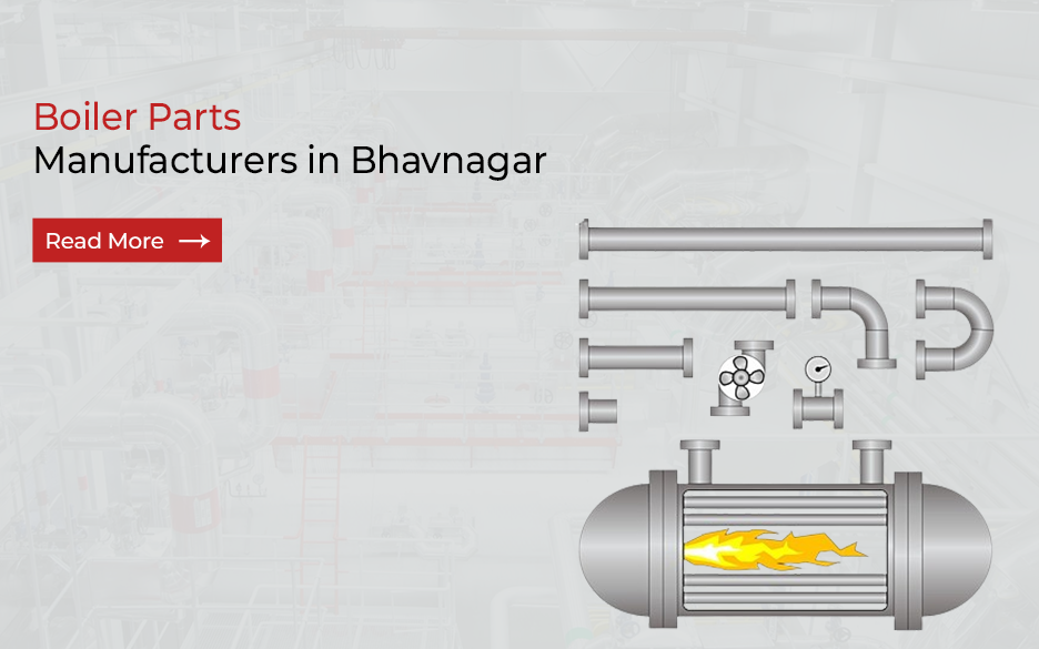 Boiler Parts Manufacturers in Bhavnagar