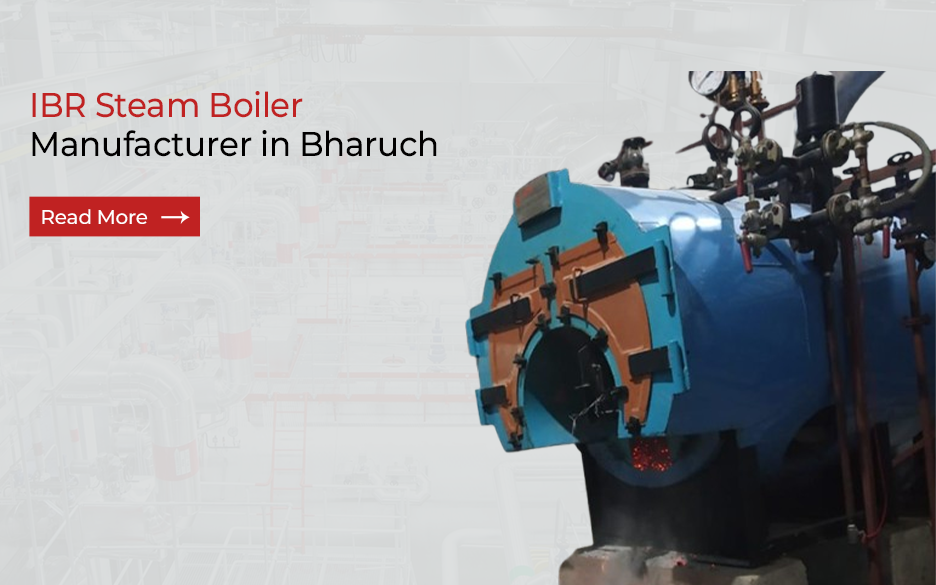 IBR Steam Boiler Manufacturer in Bharuch