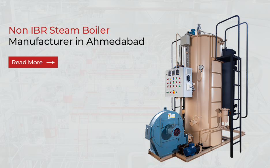 Non IBR Steam Boiler Manufacturer in Ahmedabad