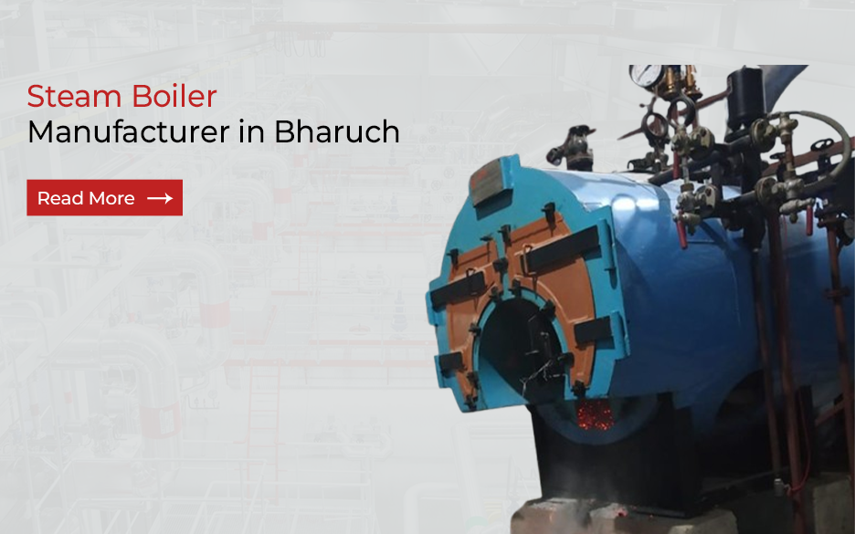 Steam Boiler Manufacturer in Bharuch