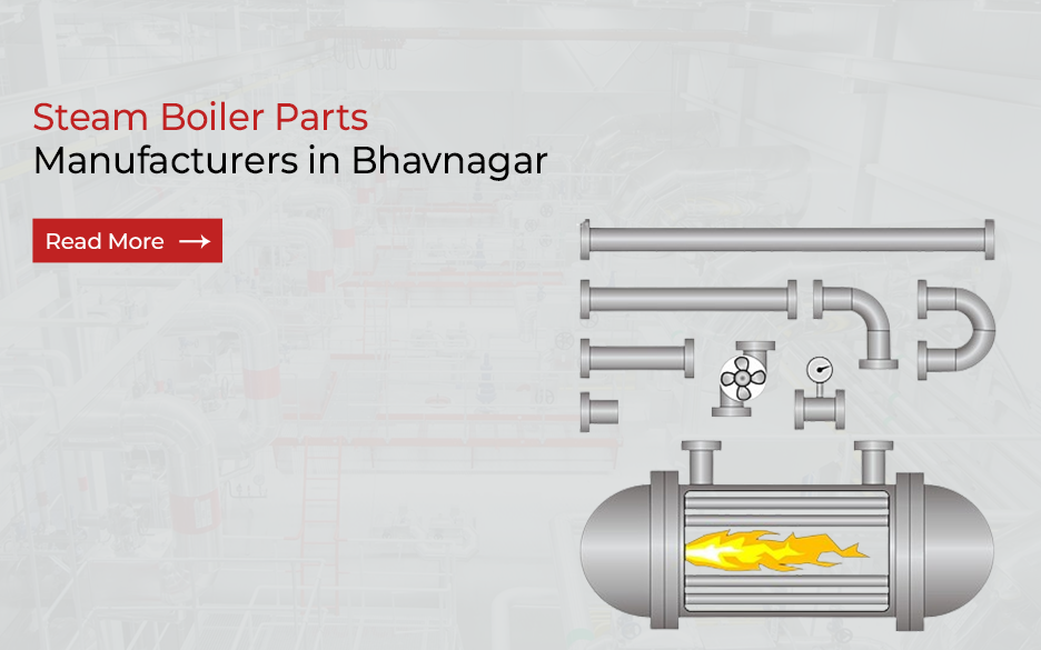 Steam Boiler Parts Manufacturers in Bhavnagar